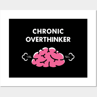 Chronic Overthinker Posters and Art